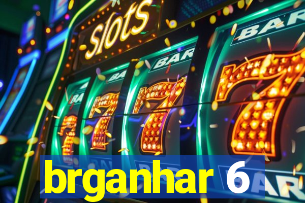 brganhar 6